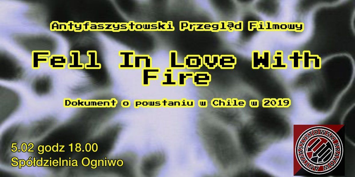 Antyfaszystowski Przegl\u0105d Filmowy - FELL IN LOVE WITH FIRE