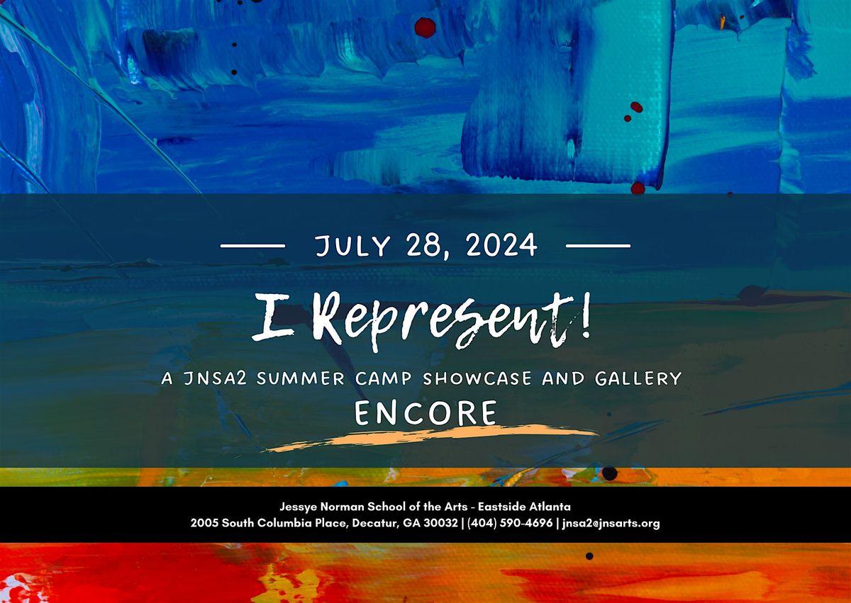 An Encore: "I Represent!" Summer Camp Showcase and Gallery