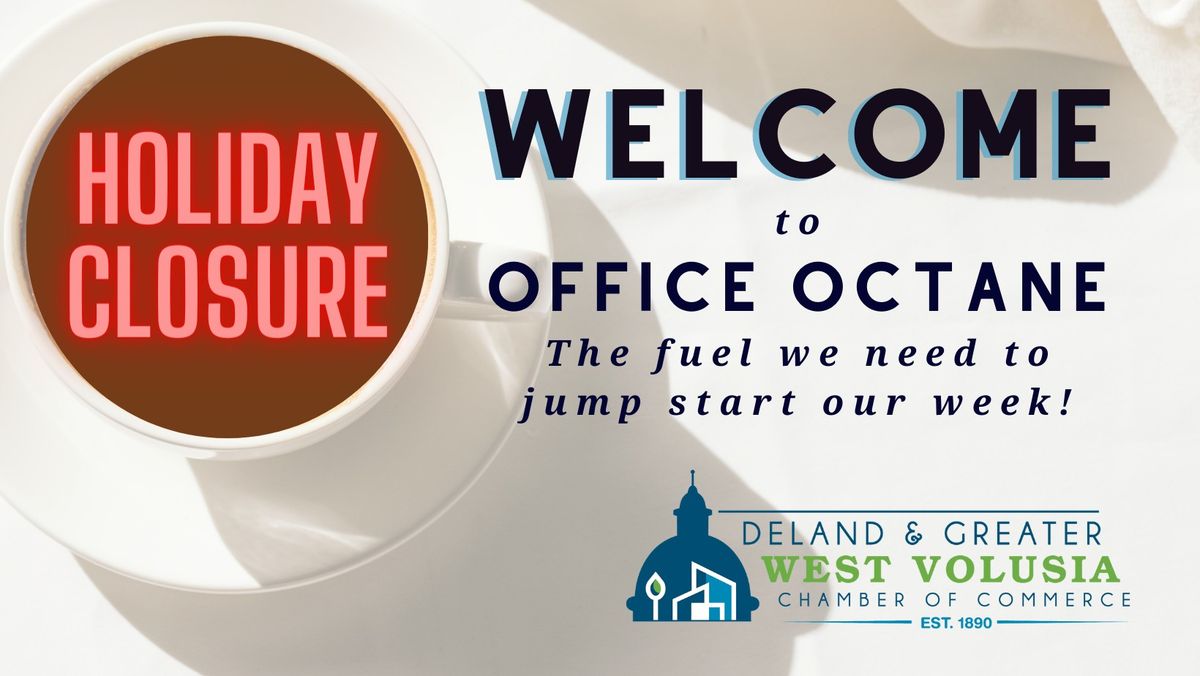 HOLIDAY CLOSURE: Office Octane: Weekly Networking Meeting