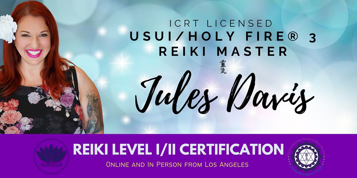 Reiki Level 1\/2 Certification with ICRT Licensed Reiki Master Jules Davis