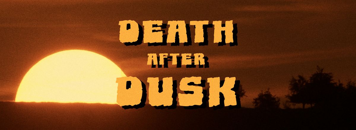 Death After Dusk Premiere