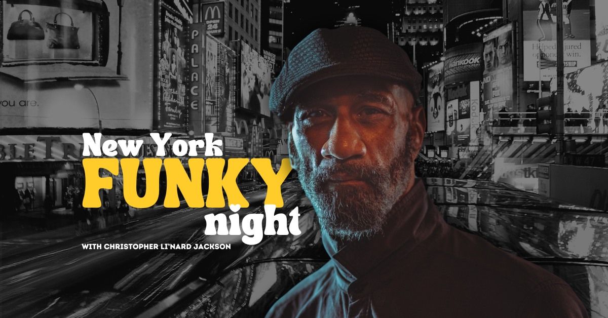 New York Funky Night witch Christopher Li'Nard Jackson