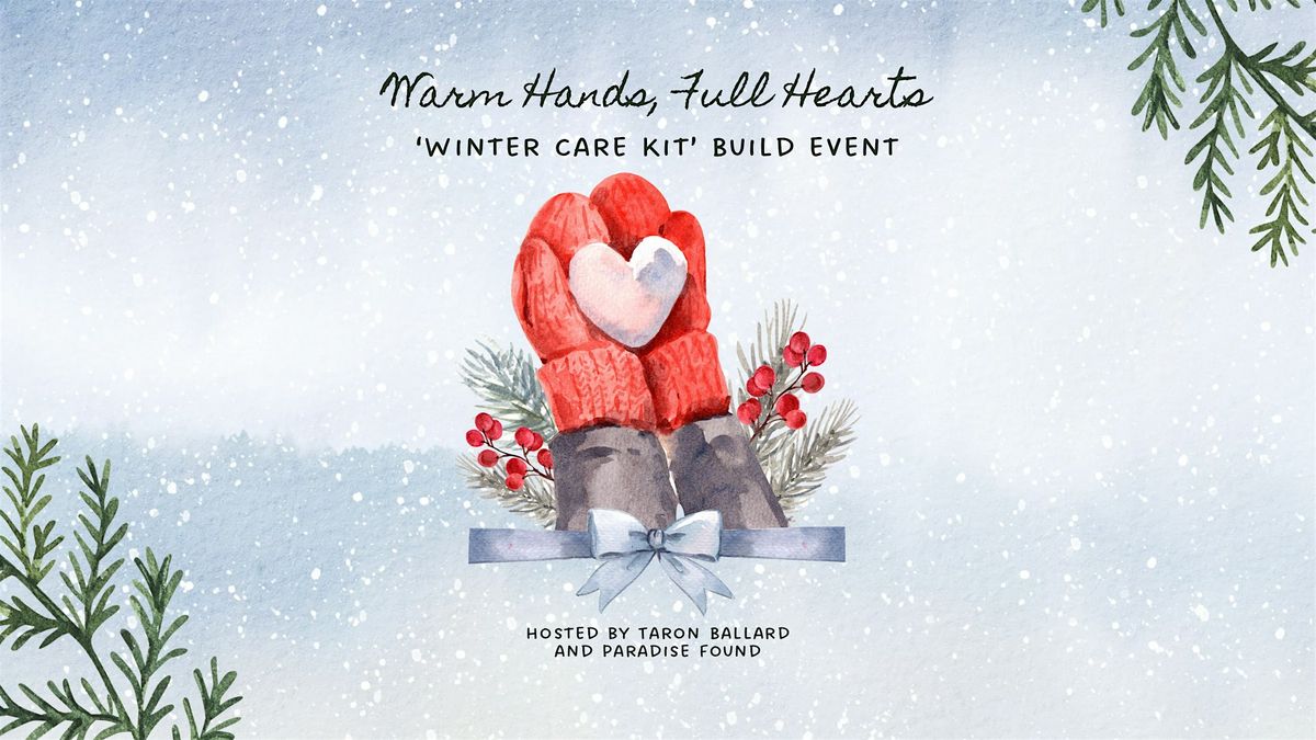 Warm hands, full hearts. \u2018Winter care kit\u2019 build event