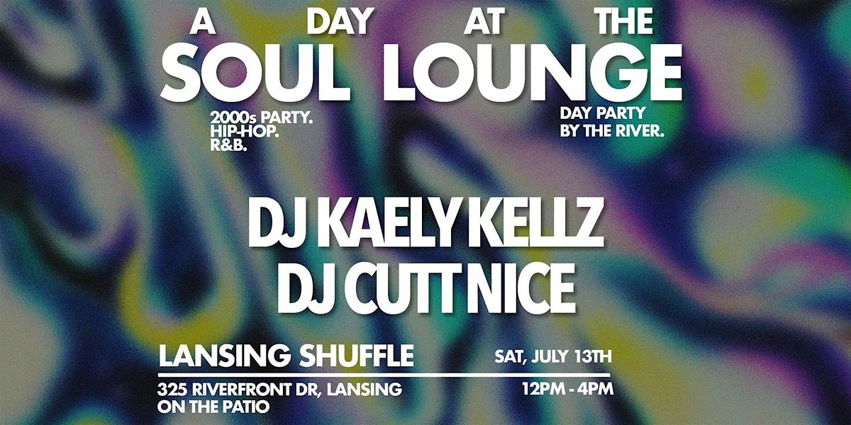 A Day at the Soul Lounge (2000s Day Party - Hip-hop and R&B)
