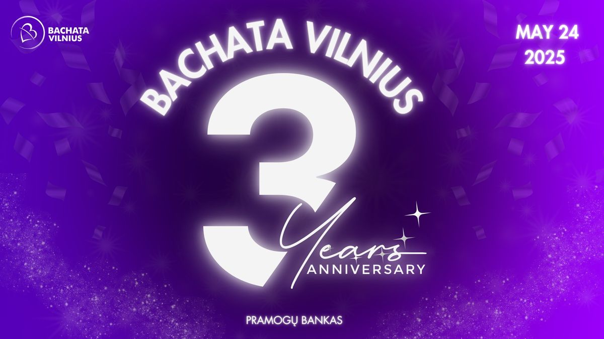 BACHATA VILNIUS \ud83d\udc9c 3 years Anniversary!