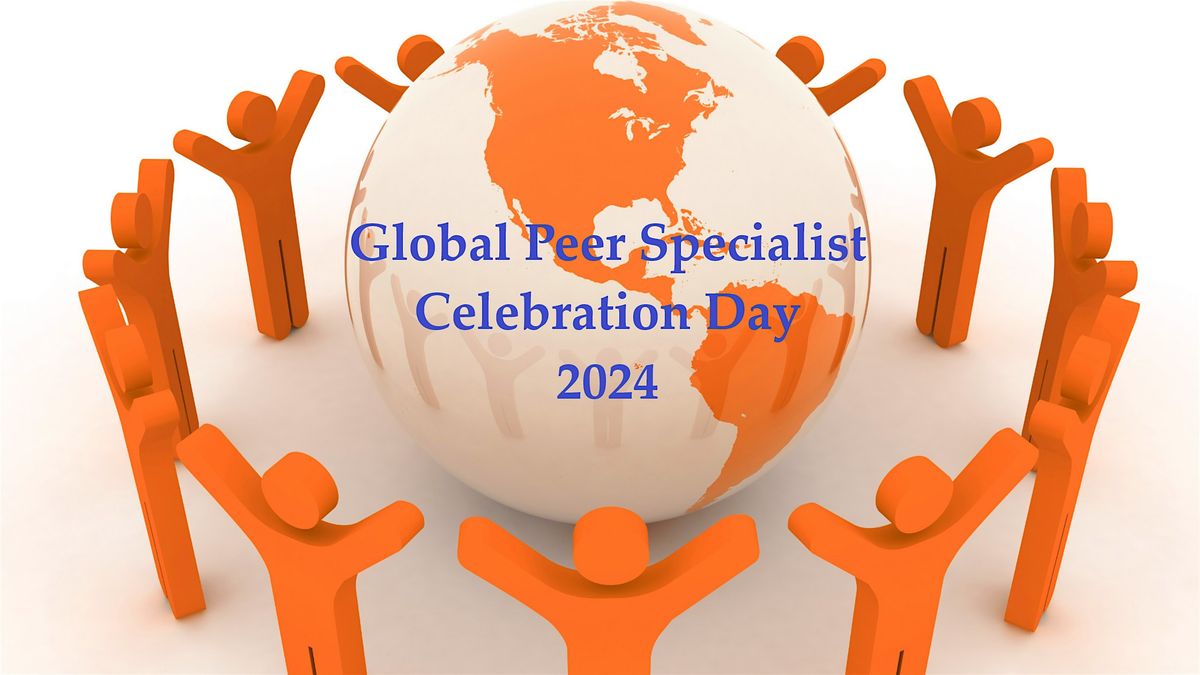 Global Peer Specialist Celebration Day