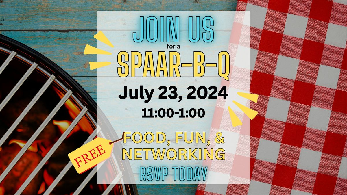 SPAAR-B-Q:  A Networking Cookout for Members