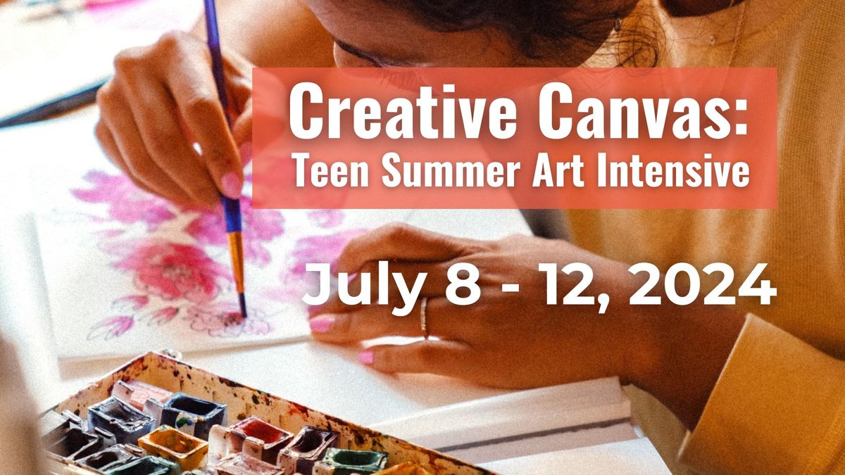 Creative Canvas: Teen Summer Art Intensive