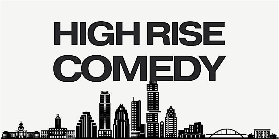 High Rise Comedy (Open Bar!) (Late Show)