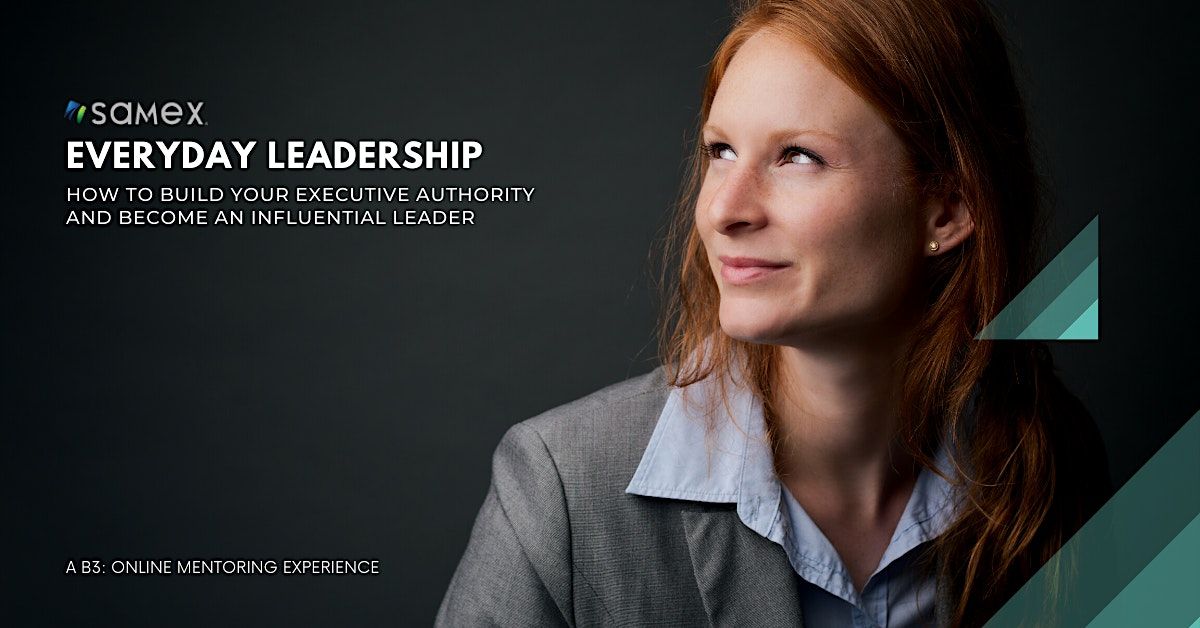 How to Build Your Executive Authority and Become an Influential Leader