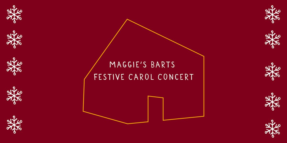 Maggie's Barts Festive Carol Concert