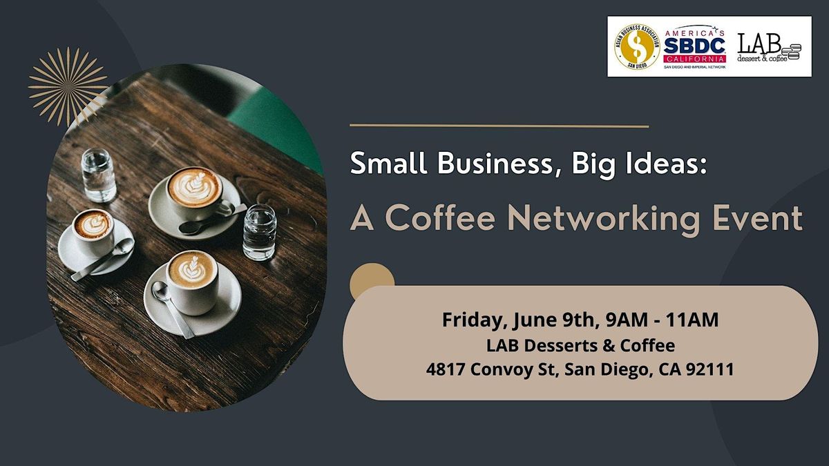 Small Business, Big Ideas: A Coffee Networking Event