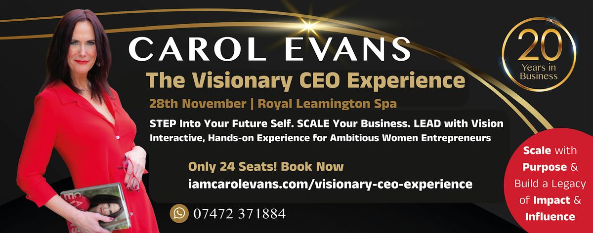 The Visionary CEO Experience: Step Into Your Future as a Visionary Leader