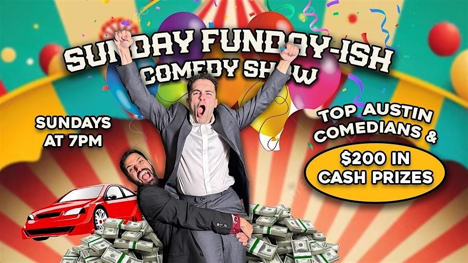 Sunday Fundayish Comedy Show ($200+ in Cash Prizes)