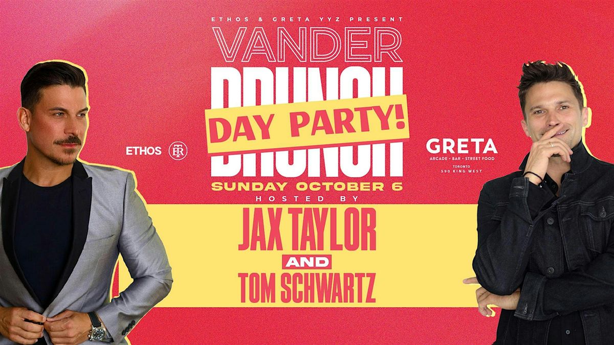 DAY PARTY! Hosted By JAX TAYLOR x TOM SCHWARTZ! YYZ!