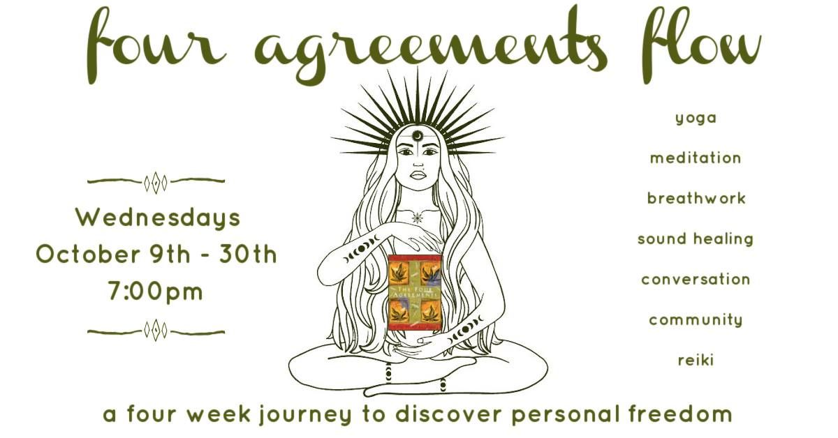 Four Agreements Flow: a four week journey to discover personal freedom