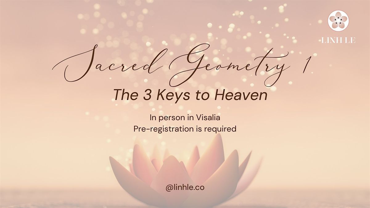 Sacred Geometry 1: 3 Keys to Heaven