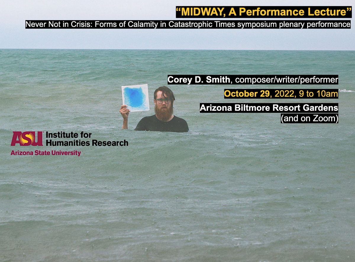 Corey D. Smith, "MIDWAY\u2014A Performance Lecture"