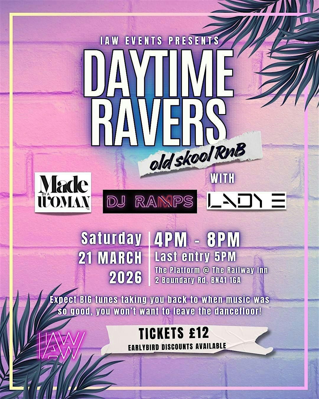 IAW Events Presents\u2026 Daytime Ravers Old Skool RnB