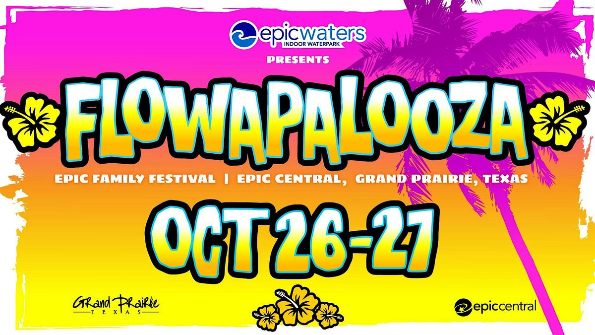 Flowapalooza 2024 @ Epic Waters Indoor Waterpark