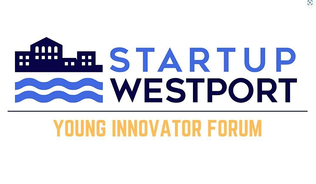 StartUp Westport Young Innovators Forum