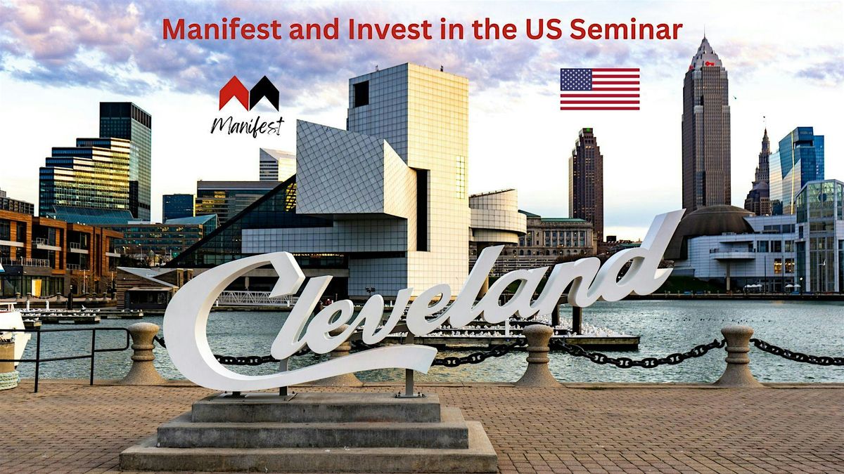 Manifest & Invest in the US Seminar (Cleveland,Ohio)