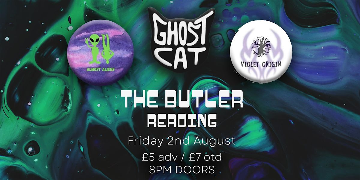 Ghost Cat + Almost Aliens + Violet Origin - LIVE @ THE BUTLER