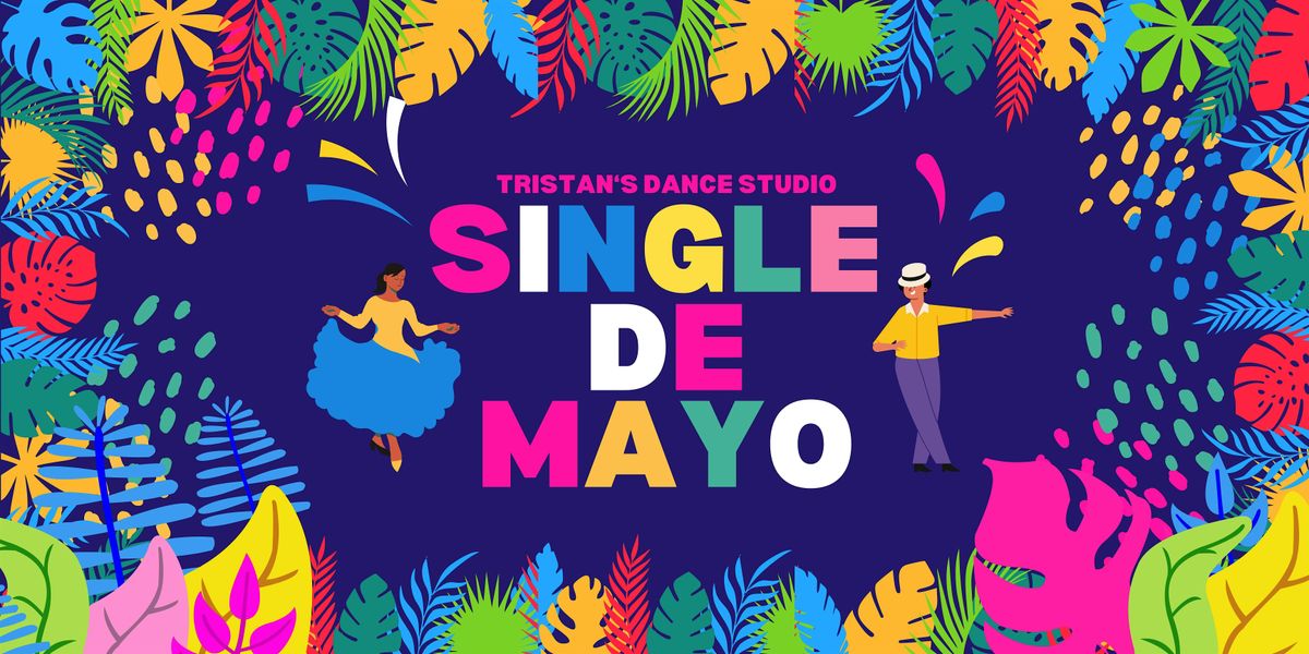 Single De Mayo Dance Party