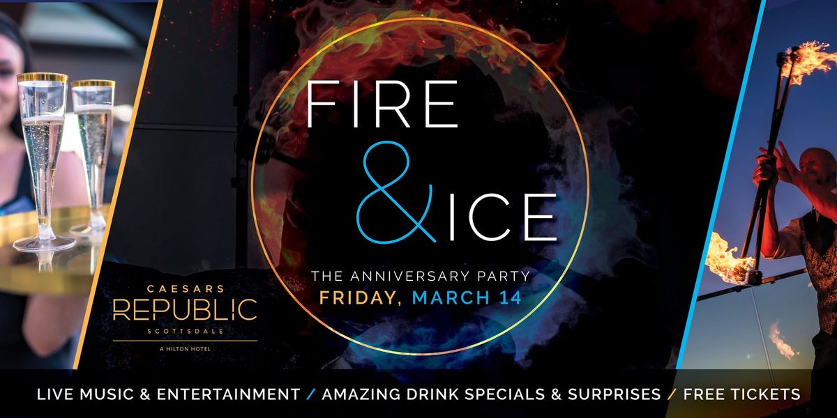 Fire & Ice, The Anniversary Party