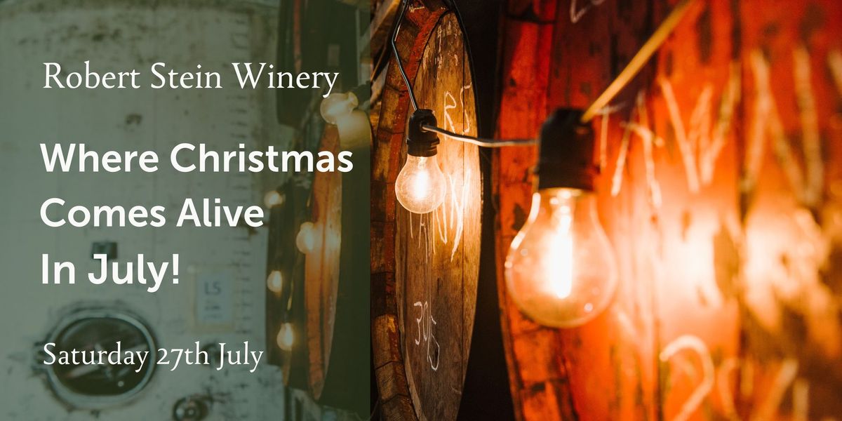 Christmas in July At Robert Stein Winery