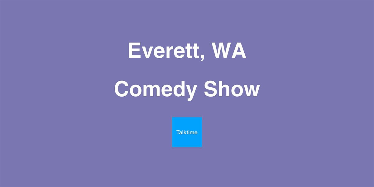 Comedy Show - Everett