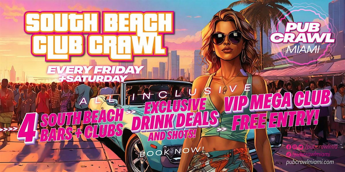 SOUTH BEACH CLUB CRAWL | Friday