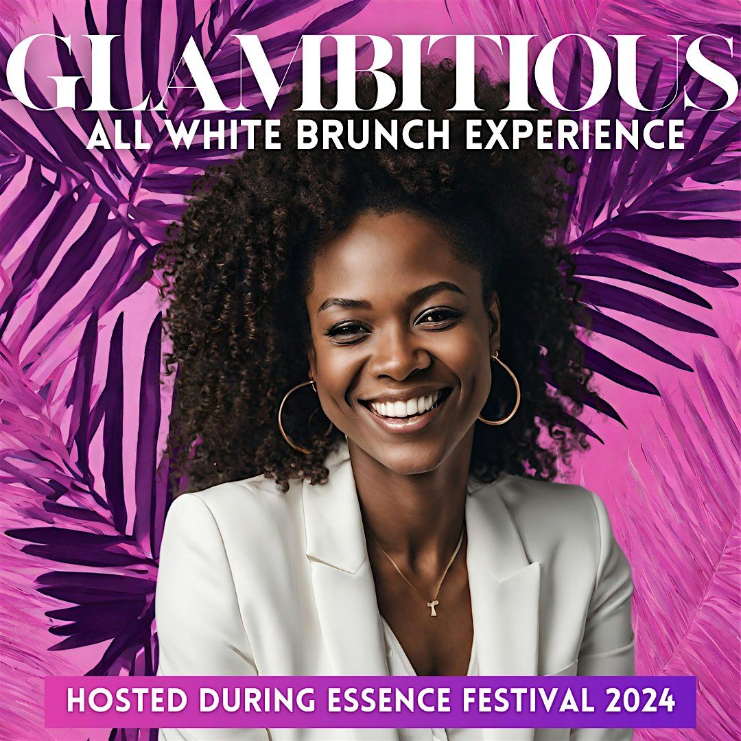 Glambitious All White Brunch (NEW ORLEANS)