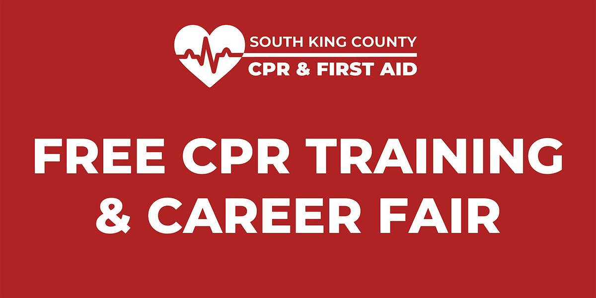 FREE CPR Training & Career Fair