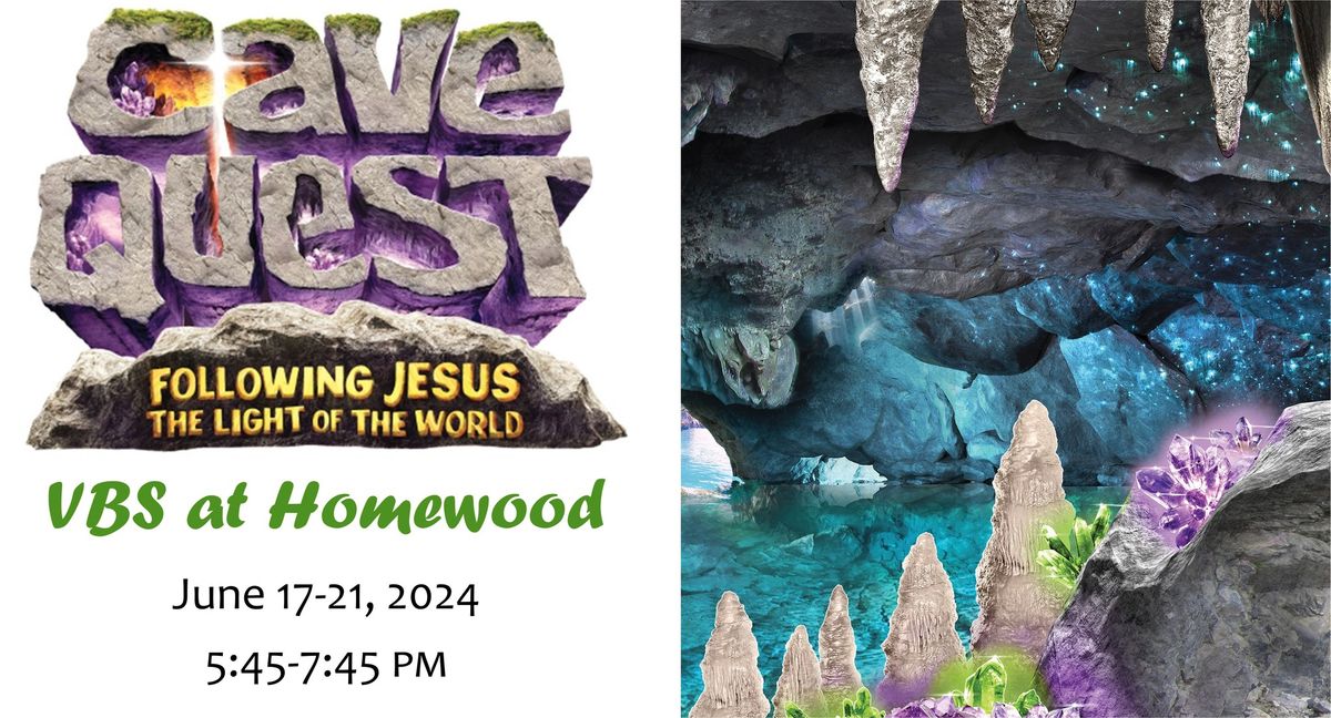 Cave Quest VBS at Homewood