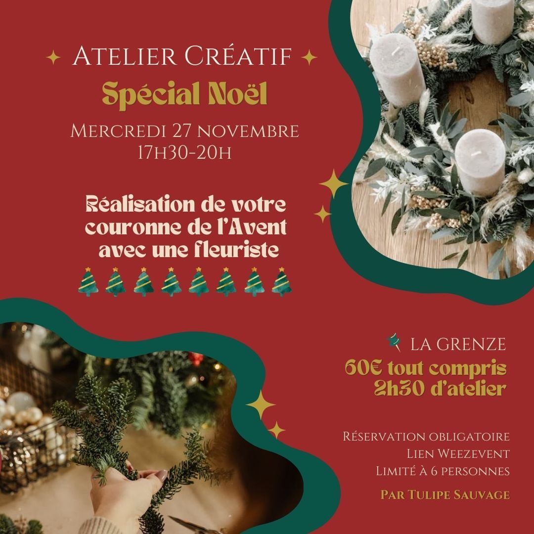 Les ateliers cr\u00e9atifs de No\u00ebl \u2013 R\u00e9aliser sa couronne de l\u2019Avent avec Tulipe Sauvage \u00e0 La Grenze