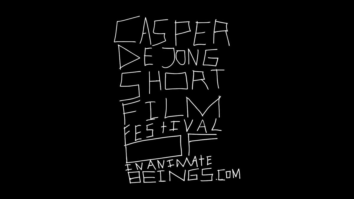 Casper de Jong Short Film Festival of Inanimate Beings