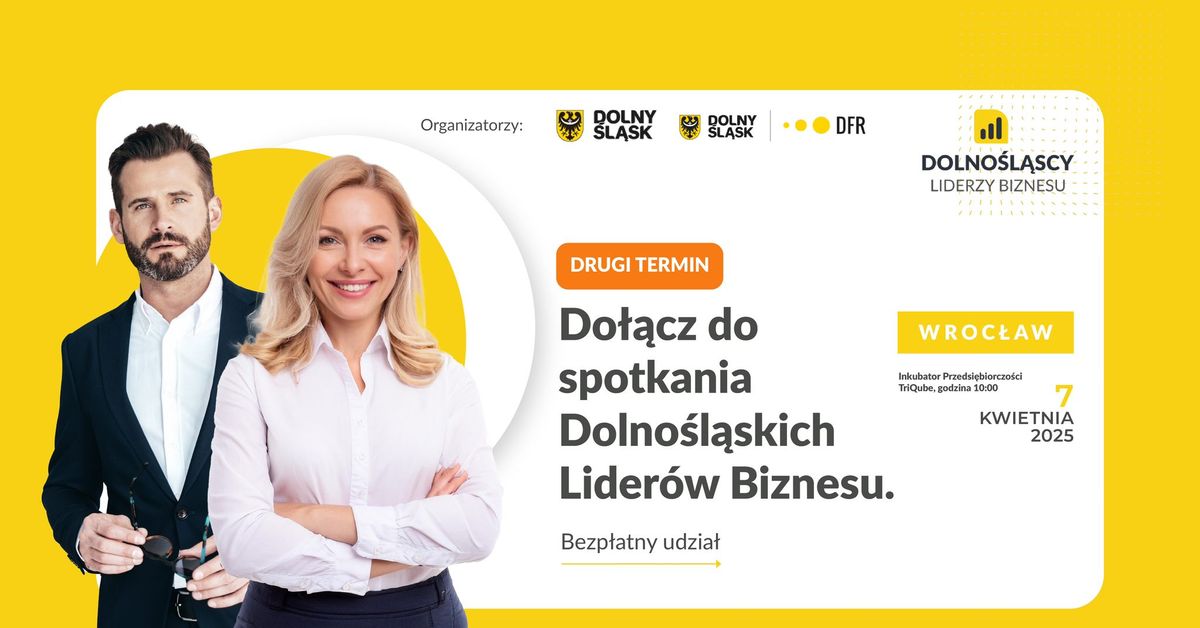 Spotkanie Dolno\u015bl\u0105skich Lider\u00f3w Biznesu - Wroc\u0142aw (dodatkowy termin)