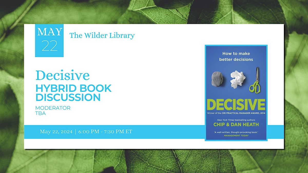 Decisive: A Hybrid Book Discussion from the Wilder Library