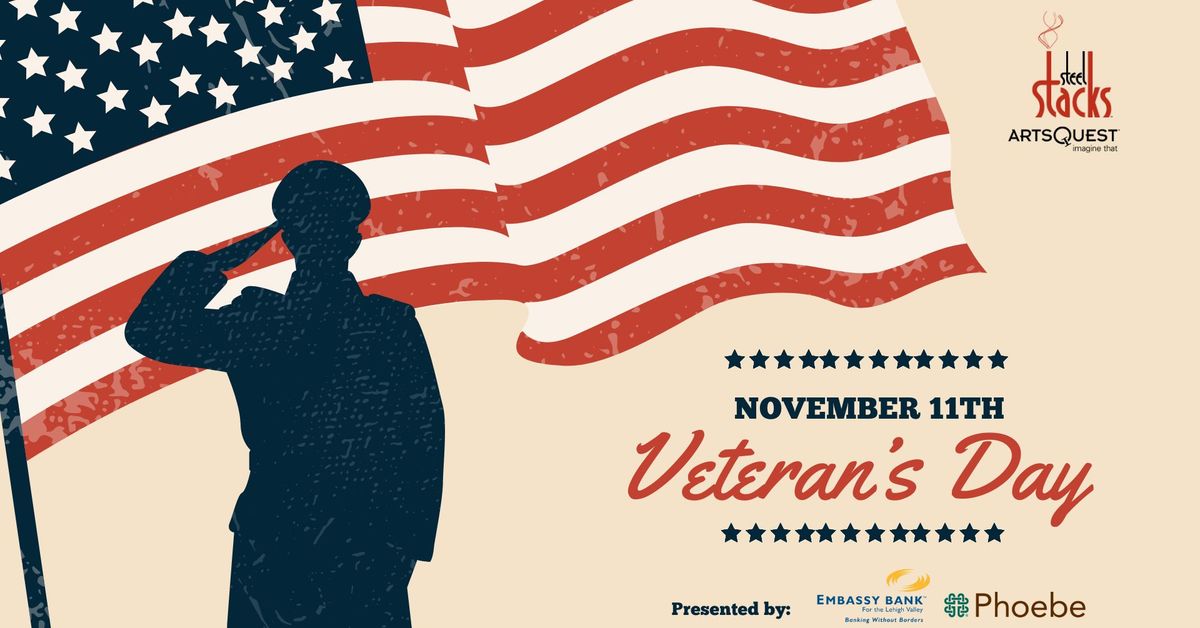 Veteran's Day at SteelStacks