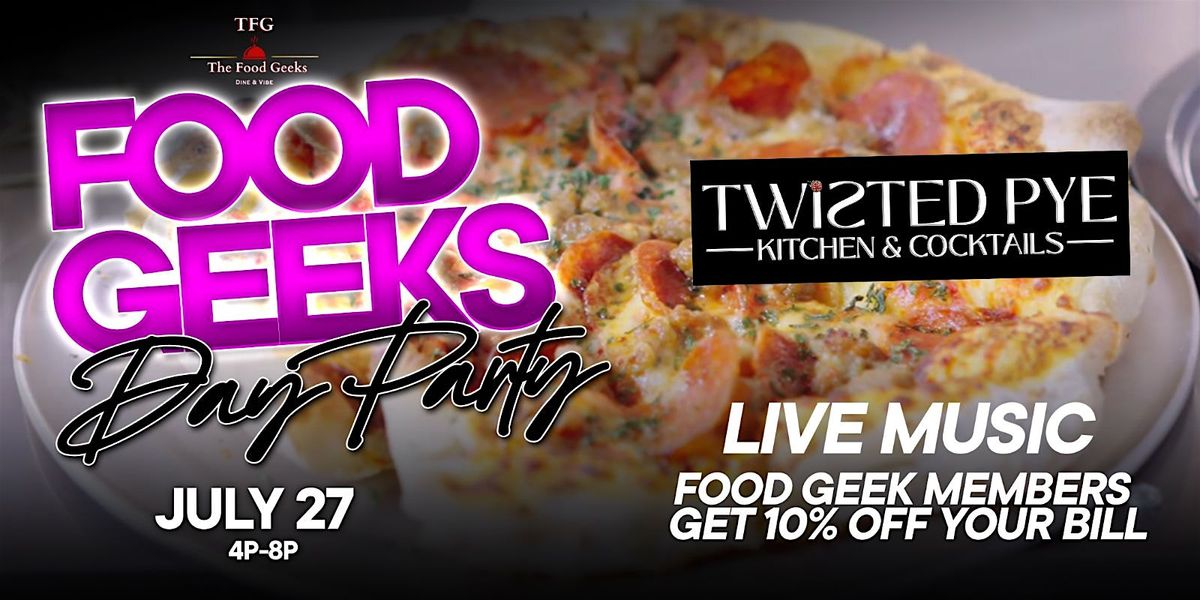 The Food Geeks Day Party