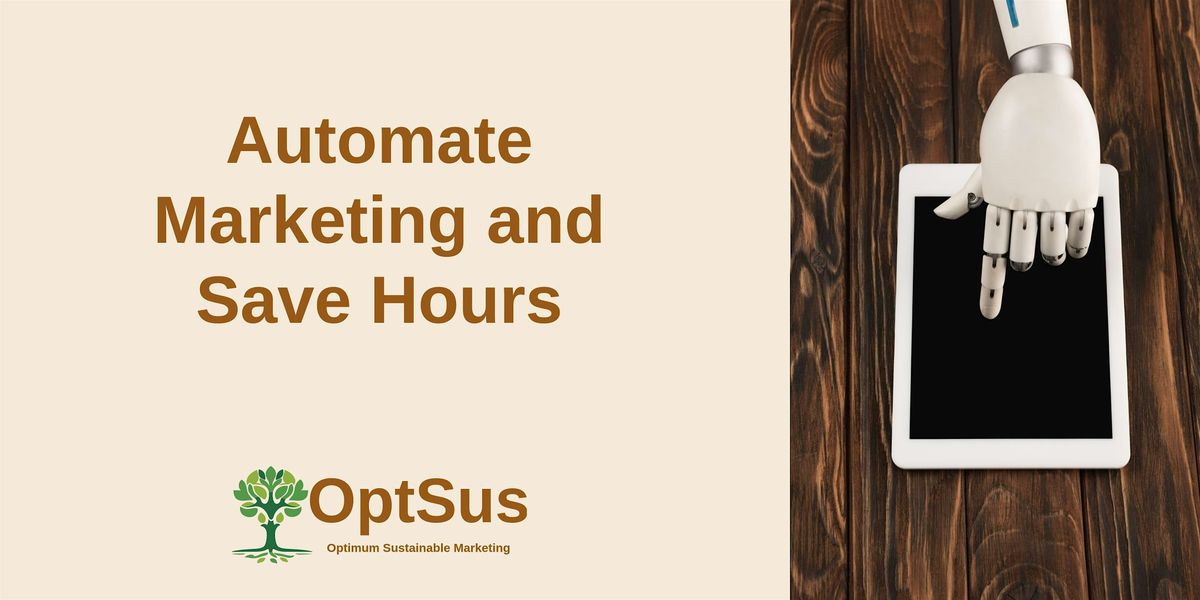 Automate Marketing and Save Hours