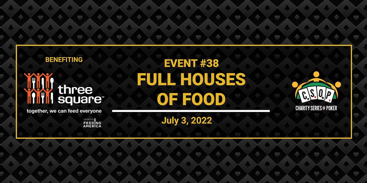 Full Houses of Food, CSOP Event 38 on July 3!