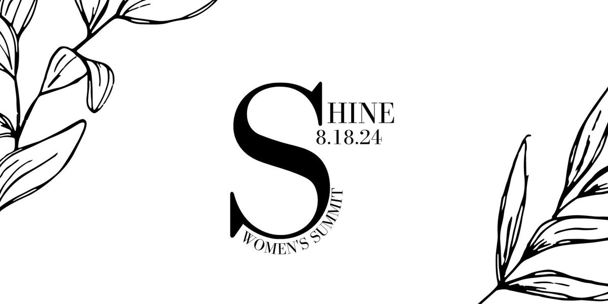 4th Annual SHINE Women's Summit 