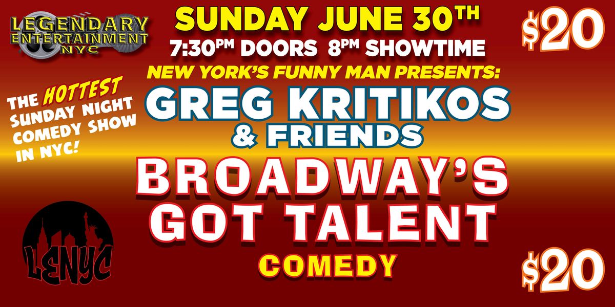 Greg Kritikos Presents: Broadway's Got Talent Comedy Show June 30th