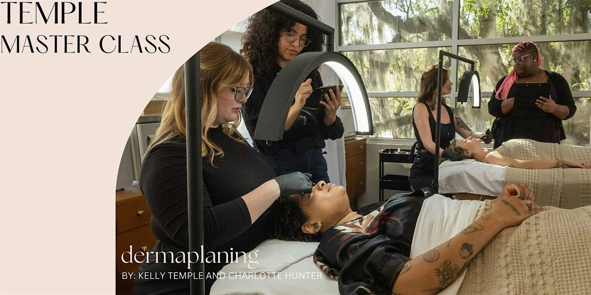 Temple  Dermaplaning Master Class