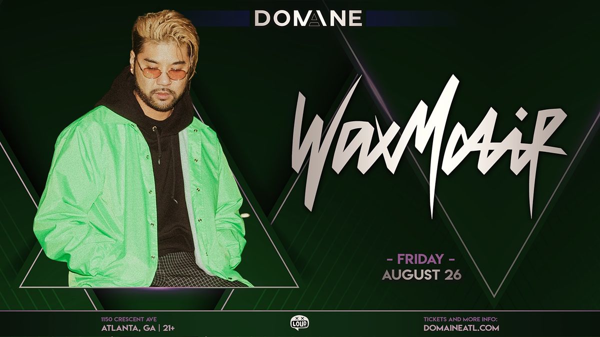 WAX MOTIF - Live at Domaine on 8\/26\/22