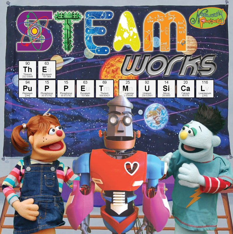 Noteworthy Puppets presents STEAMworks: The Puppet Musical!