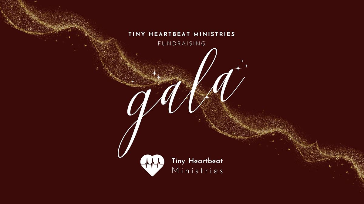 Tiny Heartbeat Ministries Fundraising Gala