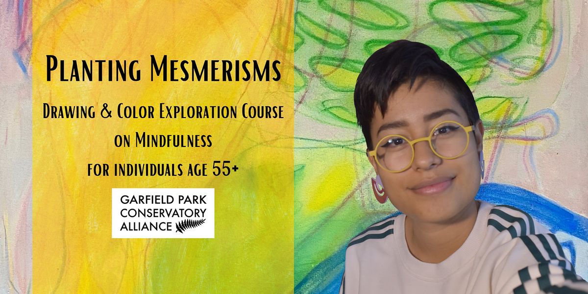 Planting Mesmerisms:  Drawing Course on Mindfulness - Senior Series